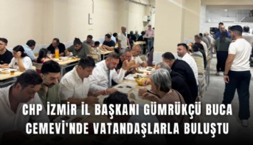 CHP İzmir İl Başkanı Gümrükçü Buca Cemevi'nde vatandaşlarla buluştu