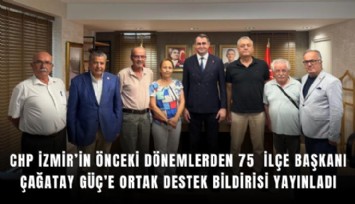 CHP İzmir’in önceki dönemlerden 75 ilçe başkanı Çağatay Güç’e ortak destek bildirisi yayınladı.
