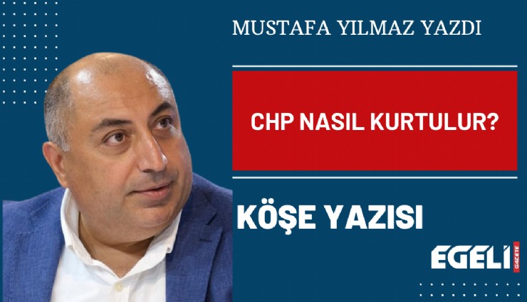 CHP nasıl kurtulur?