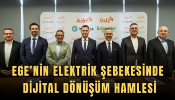 Ege’nin elektrik şebekesinde dijital dönüşüm hamlesi