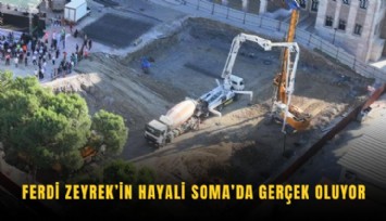 Ferdi Zeyrek’in hayali Soma’da gerçek oluyor