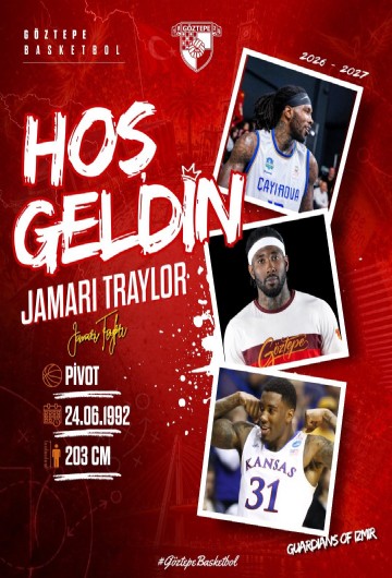 Göztepe Basketbol, Jamari Traylor’ı kadrosuna kattı