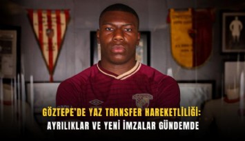 Göztepe’de yaz transfer hareketliliği: Ayrılıklar ve yeni imzalar gündemde