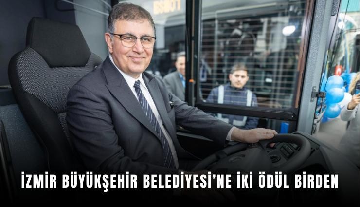İzmir Büyükşehir Belediyesi’ne iki ödül birden