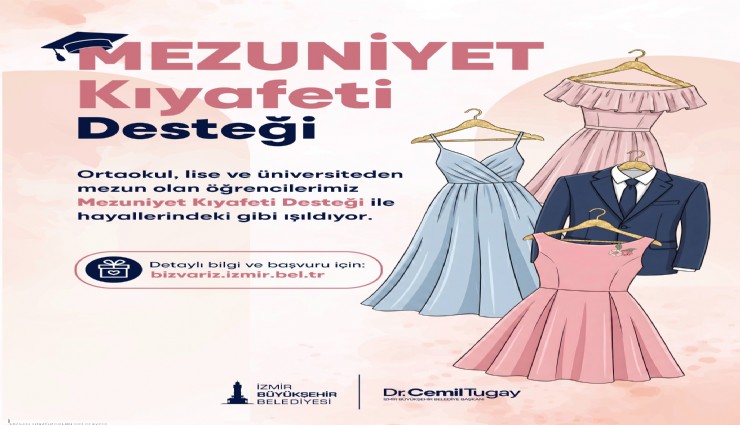 İzmir Büyükşehir’den mezuniyet desteği: Öğrencilere ücretsiz kıyafet verilecek