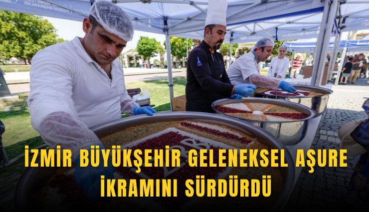İzmir Büyükşehir geleneksel aşure ikramını sürdürdü