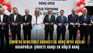 İzmir’de Denetimli Serbestlik Genç Ofisi açıldı: Kasapoğlu: Şiddete karşı en güçlü araç