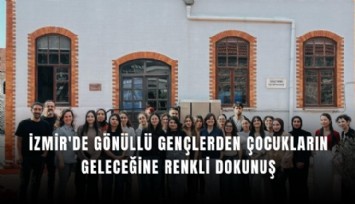 İzmir'de gönüllü gençlerden çocuklara umut