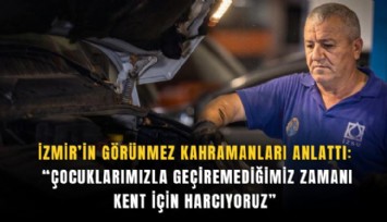İzmir’in görünmez kahramanları anlattı: Çocuklarımızla geçiremediğimiz zamanı kent için harcıyoruz