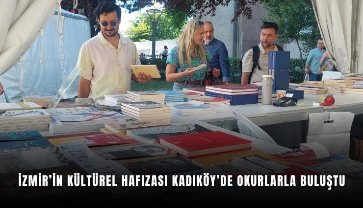 İzmir’in kültürel hafızası Kadıköy’de okurlarla buluştu
