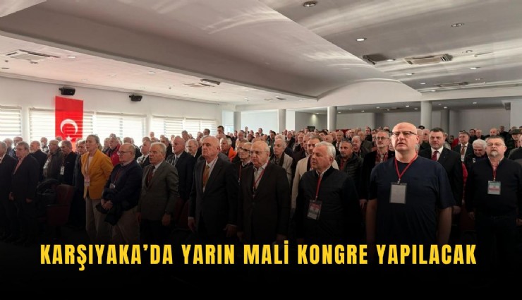Karşıyaka’da yarın mali kongre yapılacak