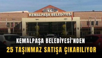 Kemalpaşa Belediyesi’nden 25 taşınmaz satışa çıkarılıyor