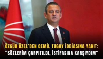 Özgür Özel’den Cemil Tugay iddiasına yanıt: Sözlerim çarpıtıldı, istifasına karşıydım