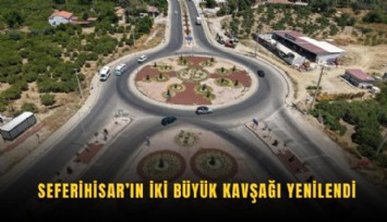 Seferihisar’ın iki büyük kavşağı yenilendi