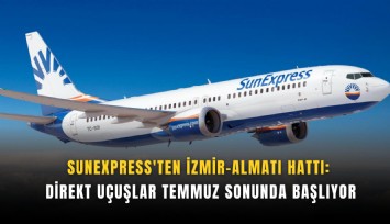 SunExpress'ten İzmir-Almatı hattı: Direkt uçuşlar temmuz sonunda başlıyor