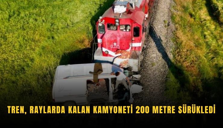 Tren, raylarda kalan kamyoneti 200 metre sürükledi