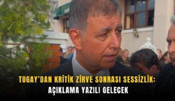Tugay’dan kritik zirve sonrası sessizlik: Açıklama yazılı gelecek
