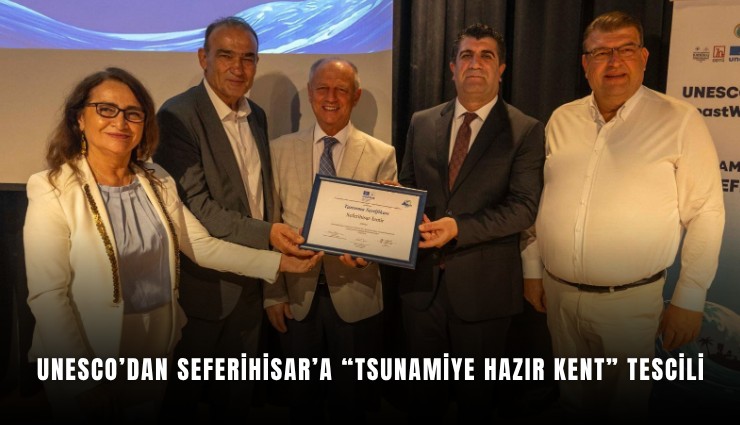 UNESCO’dan Seferihisar’a Tsunamiye Hazır Kent tescili