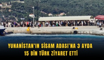 Yunanistan’ın Sisam Adası’na 3 ayda 15 bin Türk ziyaret etti