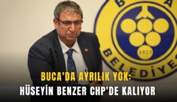 Buca'da ayrılık yok: Hüseyin Benzer CHP'de kalıyor