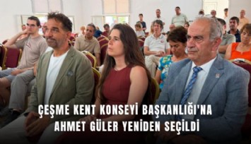 Çeşme Kent Konseyi Başkanlığı'na Ahmet Güler yeniden seçildi