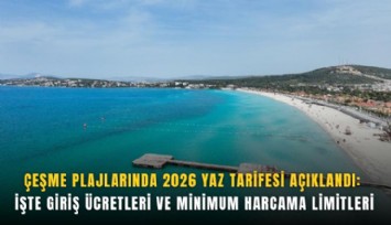 Çeşme plajlarında 2026 yaz tarifesi açıklandı: İşte giriş ücretleri ve minimum harcama limitleri