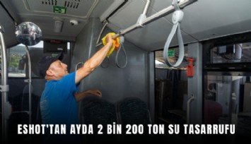 ESHOT'tan ayda 2 bin 200 ton su tasarrufu