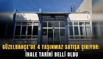 Güzelbahçe’de 4 taşınmaz satışa çıkıyor: İhale tarihi belli oldu