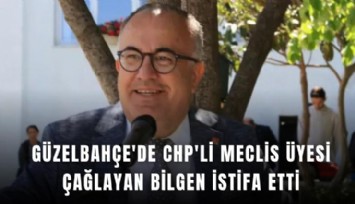 Güzelbahçe'de CHP'li meclis üyesi Çağlayan Bilgen istifa etti