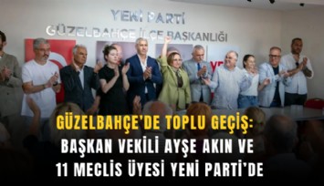Güzelbahçe’de toplu geçiş: Başkan Vekili Ayşe Akın ve 11 meclis üyesi Yeni Parti’de