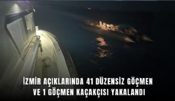 İzmir açıklarında 41 düzensiz göçmen ve 1 göçmen kaçakçısı yakalandı