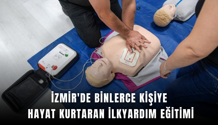 İzmir'de binlerce kişiye hayat kurtaran ilkyardım eğitimi