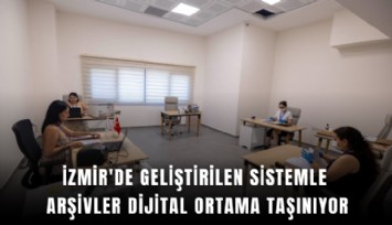 İzmir'de geliştirilen sistemle arşivler dijital ortama taşınıyor