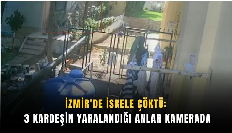 İzmir’de iskele çöktü: 3 kardeşin yaralandığı anlar kamerada