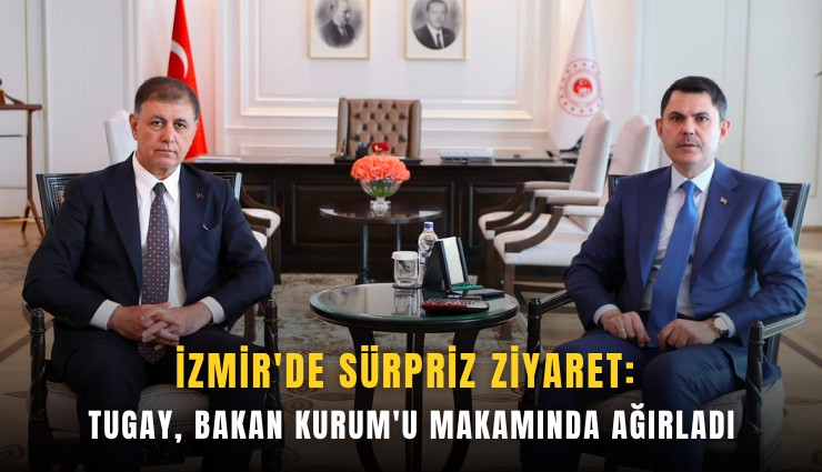 İzmir'de sürpriz ziyaret: Tugay, Bakan Kurum'u makamında ağırladı