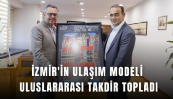 İzmir'in ulaşım modeli uluslararası takdir topladı