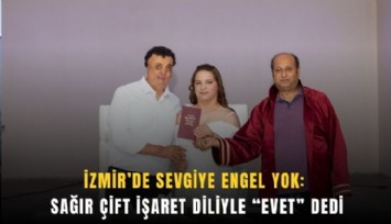 İzmirli çift işaret diliyle evet dedi