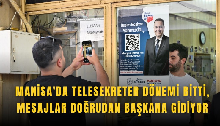 Manisa'da telesekreter dönemi bitti, mesajlar doğrudan başkana gidiyor
