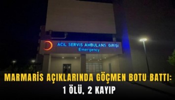 Marmaris açıklarında göçmen botu battı: 1 ölü, 2 kayıp