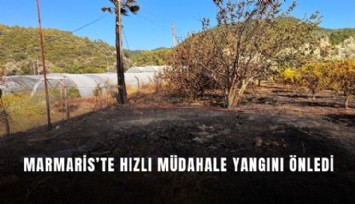 Marmaris’te hızlı müdahale yangını önledi