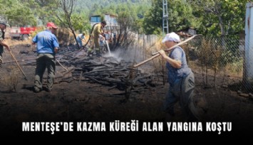 Menteşe’de kazma küreği alan yangına koştu
