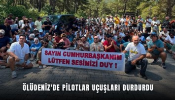 Ölüdeniz'de pilotlar uçuşları durdurdu