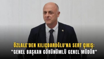 Özlale'den Kılıçdaroğlu'na sert çıkış: 'Genel başkan görünümlü genel müdür'