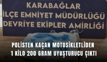 Polisten kaçan motosikletliden 1 kilo 200 gram uyuşturucu çıktı
