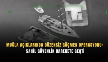 Sahil Güvenlik'ten Muğla açıklarında düzensiz göçmen operasyon