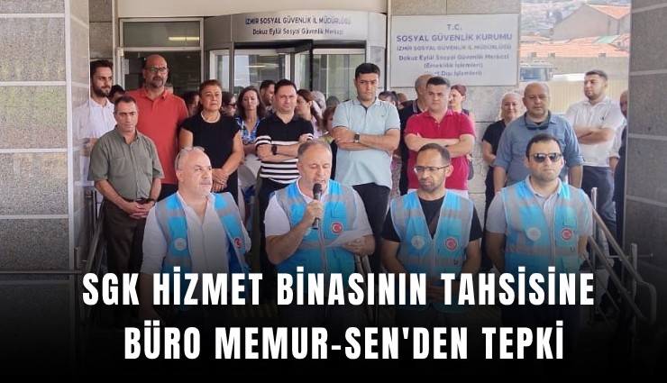 SGK hizmet binasının tahsisine Büro Memur-Sen'den tepki
