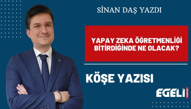 Yapay Zeka Öğretmenliği Bitirdiğinde Ne olacak?
