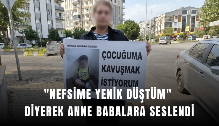 'Nefsime yenik düştüm' diyerek anne babalara seslendi