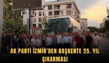 AK Parti İzmir’den başkente 25. yıl çıkarması
