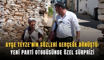 Ayşe Teyze’nin sözleri gerçeğe dönüştü: YENİ Parti otobüsünde özel sürprizi